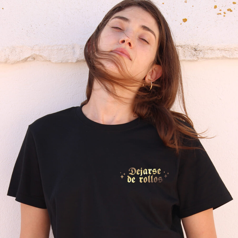 Camiseta DEJARSE DE ROLLOS